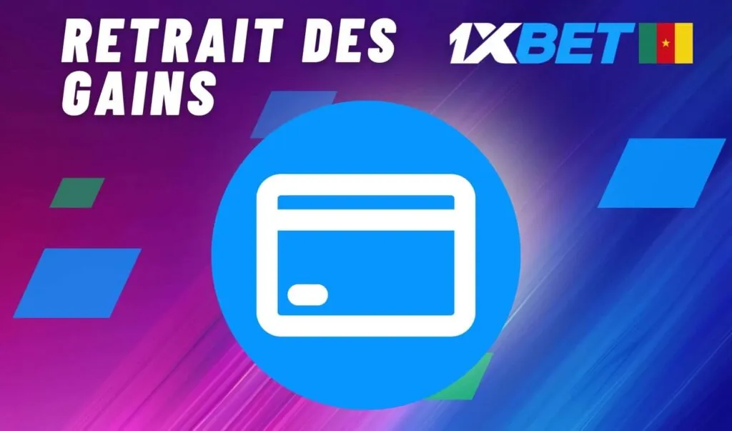 1xbet Cameroun Retrait des gains guide