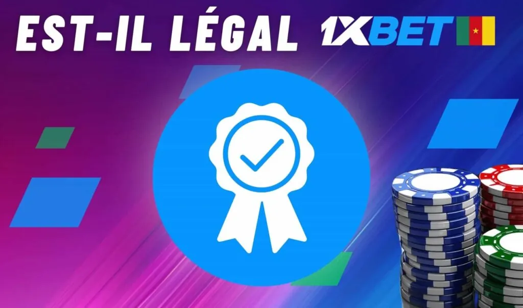 1xBet est il légal au Cameroun l'information