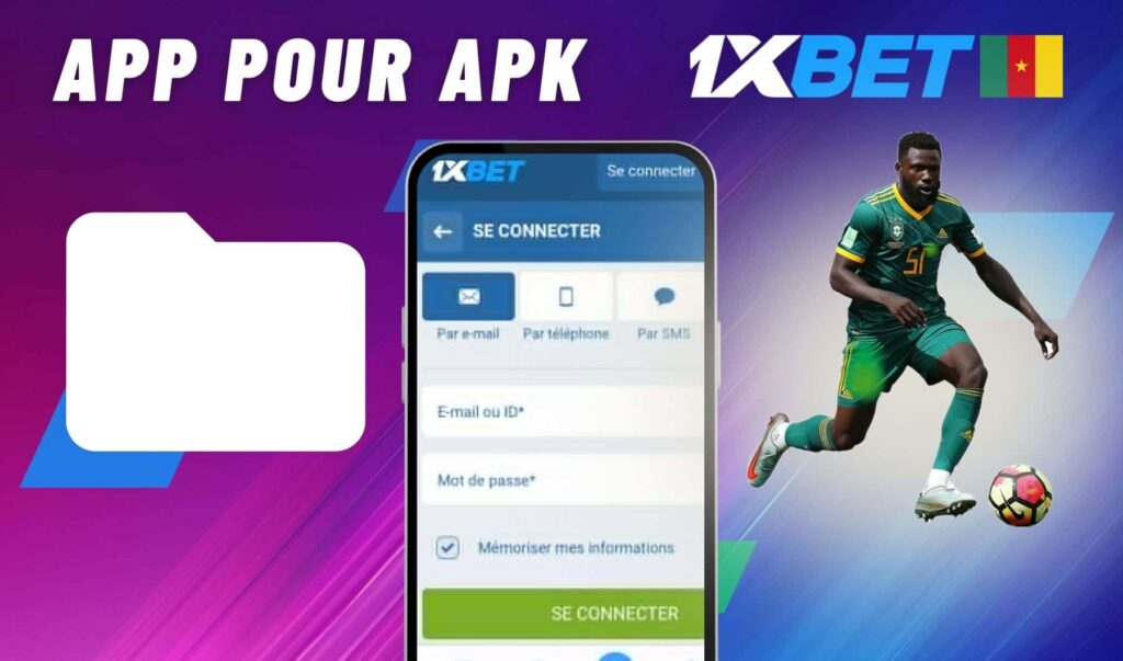 1xbet Cameroun App pour Apk l'information