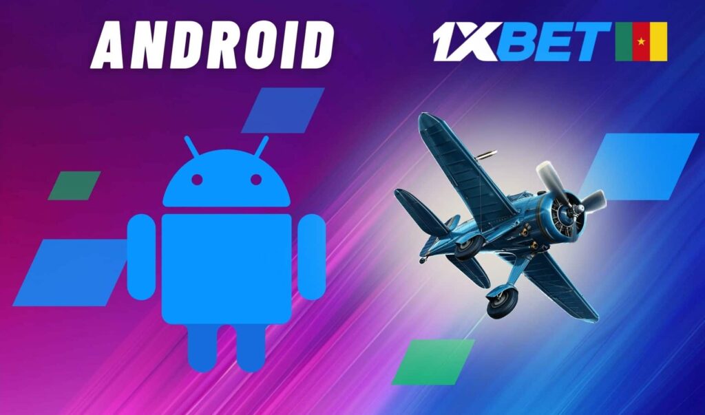 Aviator Apk pour Android 1xbet Cameroun