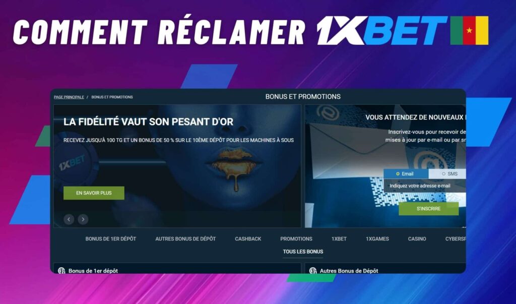 1xbet Cameroun Comment réclamer des Bonus