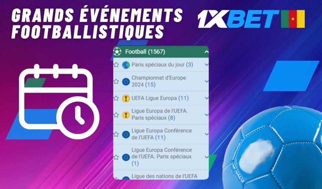 1xbet Cameroun Parier sur les grands événements footballistiques