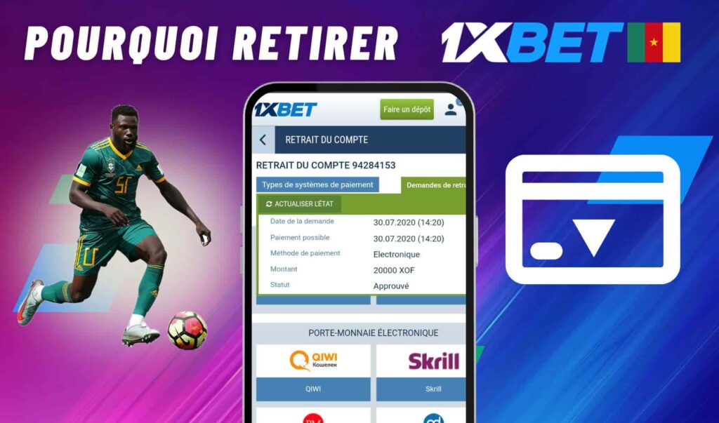 1xbet Cameroun Pourquoi retirer l'information