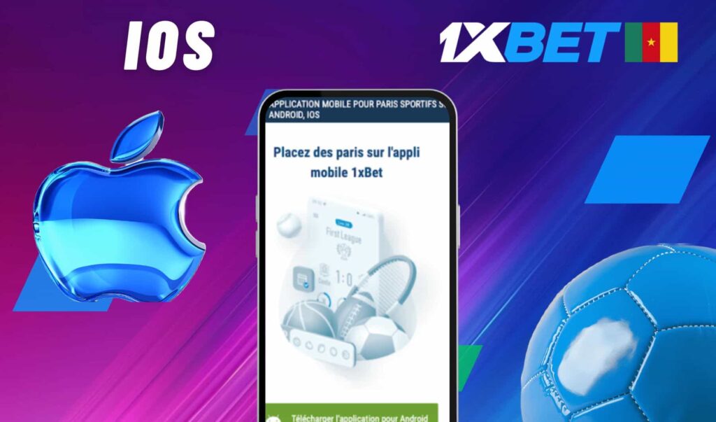 1xBet Cameroun iOS l’application mobile